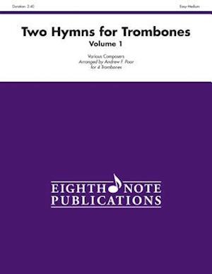 Two Hymns for Trombones, Vol 1