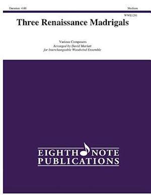 Three Renaissance Madrigals