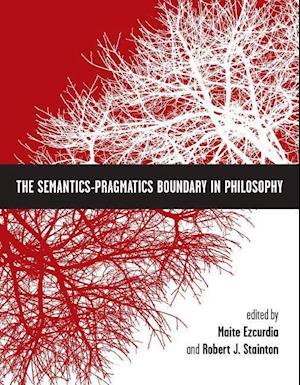 The Semantics-Pragmatics Boundary in Philosophy