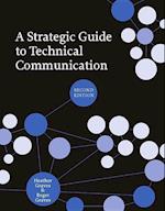 A Strategic Guide to Technical Communication - Second Edition (Us)