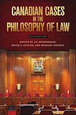Canadian Cases in the Philosophy of Law - Fifth Edition