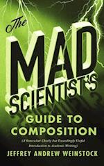 The Mad Scientist’s Guide to Composition