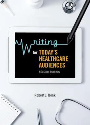 Writing for Today's Healthcare Audiences - Second Edition