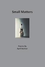 Small Matters