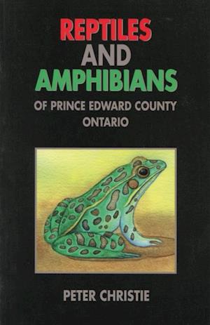 Reptiles and Amphibians of Prince Edward County, Ontario