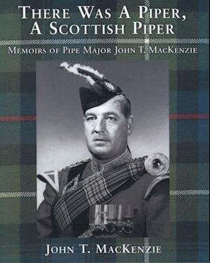 There Was A Piper, A Scottish Piper