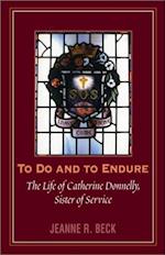 To Do and to Endure