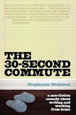 The 30 Second Commute : The Perks and Perils of Being a Freelance Writer