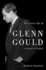 Secret Life Of Glenn Gould