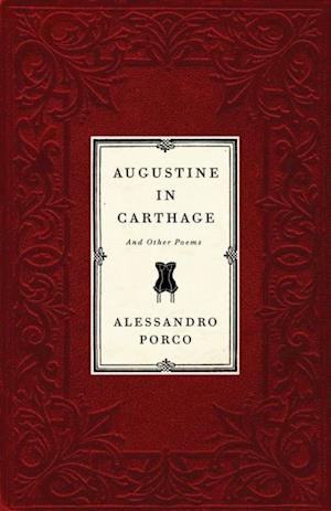 Augustine in Carthage, and Other Poems