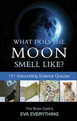 What Does the Moon Smell Like?