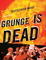 Grunge is Dead