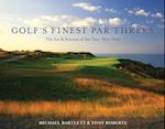 Golf's Finest Par Threes : The Art and Science of the One-Shot Hole