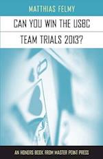 Can You Win the Usbc Team Trials 2013