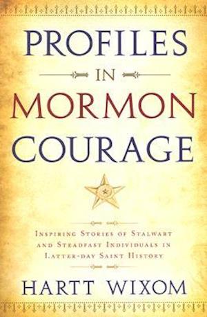 Profiles in Mormon Courage