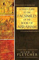A Study Guide to the Facsimiles of the Book of Abraham