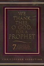 We Thank Thee, O God, for a Prophet