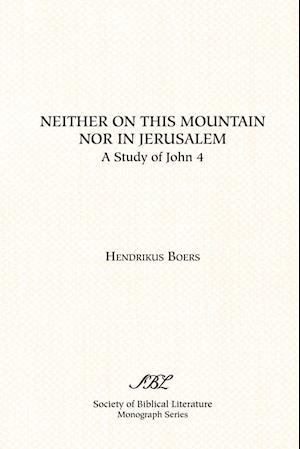 Neither on This Mountain Nor in Jerusalem