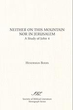 Neither on This Mountain Nor in Jerusalem