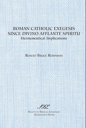 Roman Catholic Exegesis since Divino Afflante Spiritu : Hermeneutical