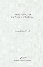 Prayer, Power, and the Problem of Suffering
