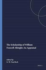 The Scholarship of William Foxwell Albright