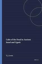 Cults of the Dead in Ancient Israel and Ugarit