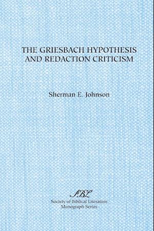 The Griesbach Hypothesis and Redaction Criticism