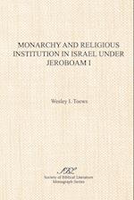 Monarchy and Religious Institution in Israel under Jeroboam I