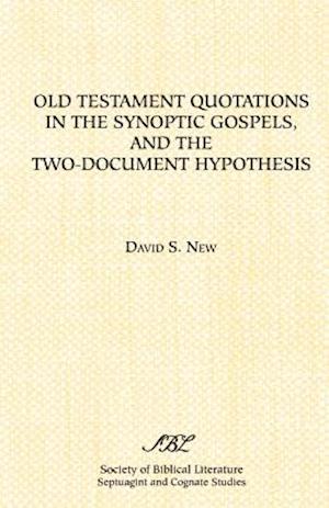 Old Testament Quotations in the Synoptic Gospels, and the Two-Document Hypothesis