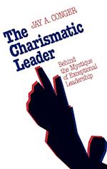 The Charismatic Leader – Behind the Mystique of Exceptional Leadership