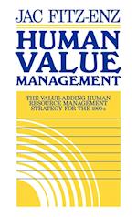 Human Value Management: The Value–Adding Human Res ource Management Strategy for the 1990s