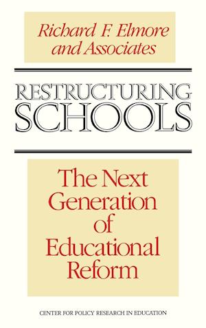 Restructuring Schools – The Next Generation of Educational Reform