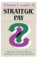 Strategic Pay – Aligning Organizational Strategies  and Pay Systems