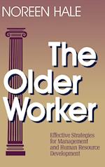 The Older Worker – Effective Strategies for Management and Human Resource Development