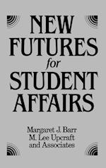 New Futures for Student Affairs – Building a Vision for Professional Leadership and Practice