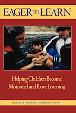 Eager to Learn – Helping Children Become Motivated & Love Learning