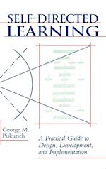 Self–Directed Learning – A Practical Guide to Design, Development and Implementation