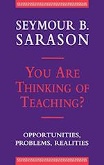 You Are Thinking of Teaching ? – Opportunities, Problems, Realities
