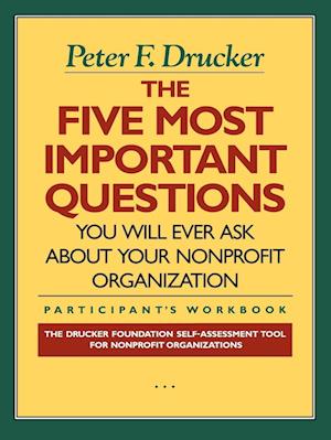 The Five Most Important Questions You Will Ever Ask About Your Nonprofit Organization