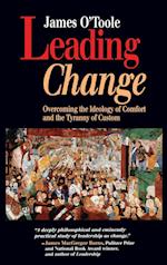Leading Change – Overcoming the Ideology of Comfort & the Tyranny of Custom