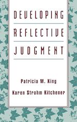 Developing Reflective Judgement – Understanding and Promoting Intelliectual Growth and Critical Thinking in Adolescents and Adults
