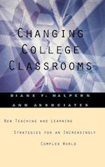 Changing College Classrooms New Teaching & Learning Strategies for an Increasingly Complex World