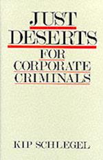 Just Deserts for Corporate Criminals