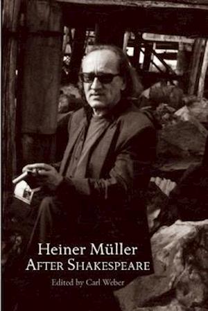 Heiner Maller After Shakespeare