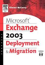 Microsoft (R) Exchange Server 2003 Deployment and Migration