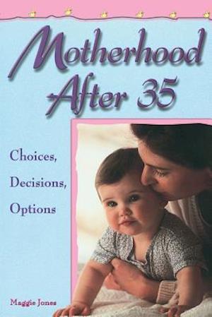 Motherhood After 35