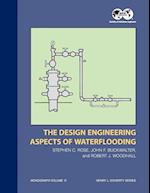 The Design Engineering Aspects of Waterflooding