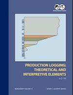 Production Logging - Theoretical and Interpretive Elements 
