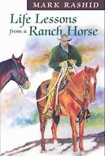 Life Lessons from a Ranch Horse
